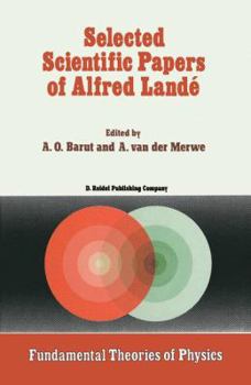 Hardcover Selected Scientific Papers of Alfred Landé Book