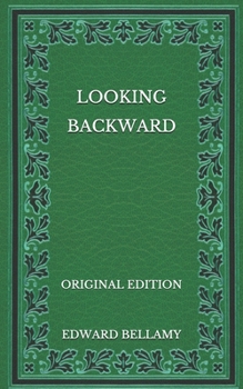 Paperback Looking Backward - Original Edition Book