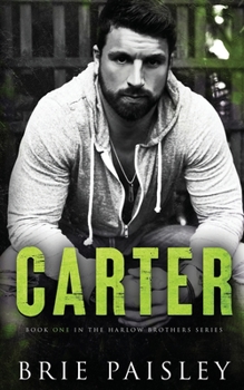 Carter - Book #1 of the Harlow Brothers