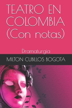 Paperback TEATRO EN COLOMBIA (Con notas): Dramaturgia [Spanish] Book