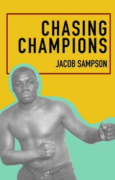 Chasing Champions: The Sam Langford Story