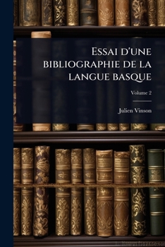 Paperback Essai d'une bibliographie de la langue basque [French] Book