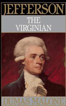 Jefferson the Virginian (Jefferson and His Time, Vol. 1) - Book #1 of the Jefferson and His Time