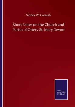 Short Notes on the Church and Parish of Ottery St. Mary Devon