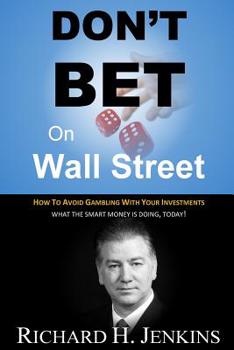 Paperback Don't Bet On Wall Street: How To Avoid Gambling With Your Investments Book