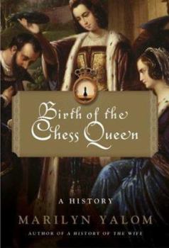 Hardcover Birth of the Chess Queen: A History Book