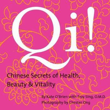 Paperback Qi! Chinese Secrets of Health, Beauty & Vitality Book