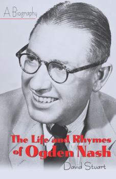 Hardcover The Life and Rhymes of Ogden Nash Book