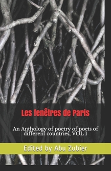 Paperback la fenêtre de paris: An Anthology of poetry of poets of different countries, VOL 1 Book