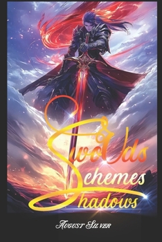 Swords, Schemes, And Shadows: (A Cultivation Fantasy Novel Book 1)
