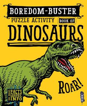 Paperback Boredom-Buster Puzzle Activity Book of Dinosaurs Book