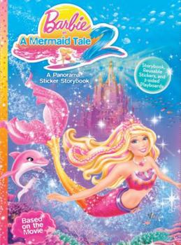 Barbie in A Mermaid Tale 2: A Panorama Sticker Storybook - Book  of the Barbie in a Mermaid Tale