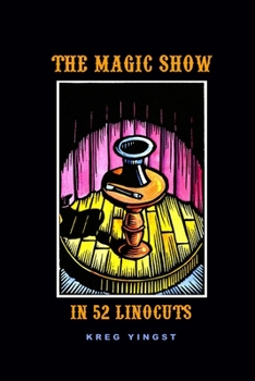 Paperback The Magic Show in 52 Linocuts Book