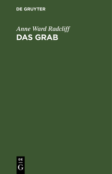 Hardcover Das Grab: Ein Der Miß Anna Radcliff Zugeschriebener Roman [German] Book