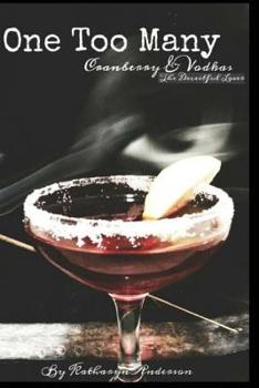Paperback One Too Many Cranberry and Vodkas: The Deceitful Lover Book