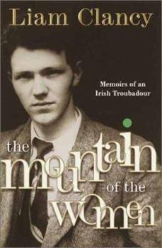 Hardcover The Mountain of the Women: Memoirs of an Irish Troubadour Book