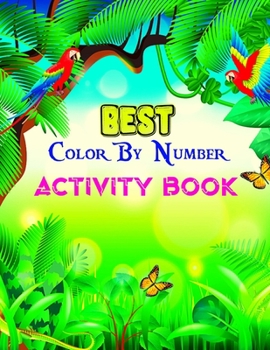 Paperback Best Color By Number Activity Book: Best Color By Number Activity Book For Adults 100 Coloring Pages [Large Print] Book