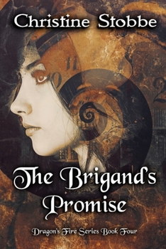 The Brigand's Promise - Book #4 of the Dragon's Fire