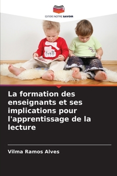 Paperback La formation des enseignants et ses implications pour l'apprentissage de la lecture [French] Book