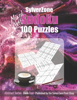 Paperback SylverZone Mixed Level Sudoku - 100 Puzzles - Book Four: Exercise for the brain Book