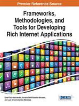 Hardcover Frameworks, Methodologies, and Tools for Developing Rich Internet Applications Book