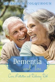 Paperback Dementia and You: Care, Protection and Reducing Risk Book