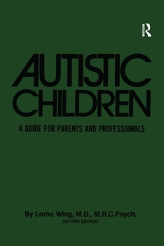 Paperback Autistic Children: A Guide for Parents & Professionals Book