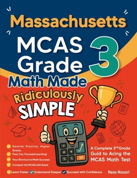 Paperback Massachusetts MCAS Grade 3 Math Made Ridiculously Simple: A Comprehensive 3rd Grade Guide to Acing MCAS Math Test Book
