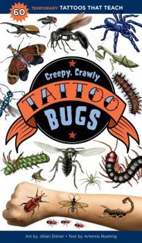 Paperback Creepy, Crawly Tattoo Bugs: 60 Temporary Tattoos That Teach Book