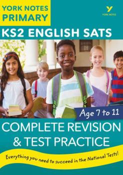 Paperback English Sats Complete Revision and Test Practice: York Notes for Ks2 Catch Up, Revise and Be Ready for the 2023 and 2024 Exams Book