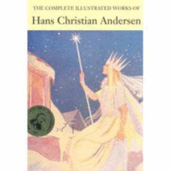 Hardcover The Complete Illustrated Stories of Hans Christian Anderson Book