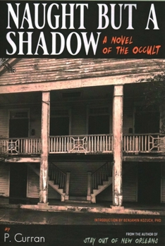 Naught But a Shadow: A Novel of the Occult
