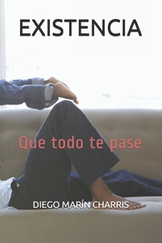 Paperback Existencia: Que todo te pase [Spanish] Book