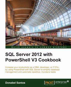 Paperback SQL Server 2012 with Powershell V3 Cookbook Book