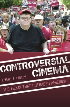 Hardcover Controversial Cinema: The Films That Outraged America Book