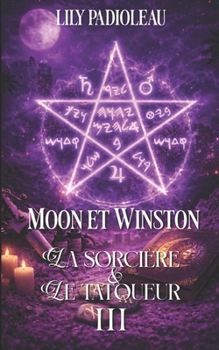 Paperback Moon & Winston: TOME 3 La sorcière et le tatoueur [French] Book