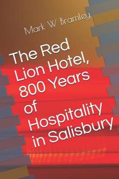 Paperback The Red Lion Hotel, 800 Years of Hospitality in Salisbury Book