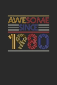 Paperback Awesome Since 1980: Blank Lined Notebook / Journal (6 X 9 -120 Pages) - Birthday Gift Idea Book