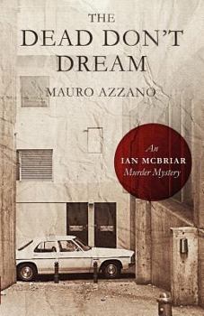 The Dead Don't Dream: An Ian McBriar Murder Mystery - Book #1 of the Ian McBriar