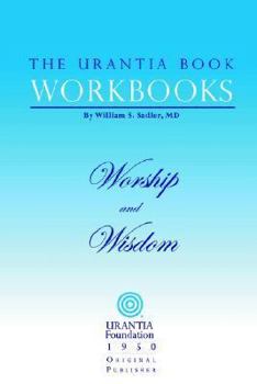Paperback The Urantia Book Workbooks: Volume 8 - Worship and Wisdom Book