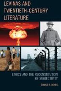 Paperback Levinas and Twentieth-Century Literature: Ethics and the Reconstitution of Subjectivity Book