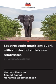 Paperback Spectroscopie quark-antiquark utilisant des potentiels non relativistes [French] Book