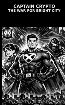 Paperback Captain Crypto: The War for Bright City Book