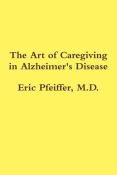 Paperback The Art of Caregiving in Alzheimer's Disease Book