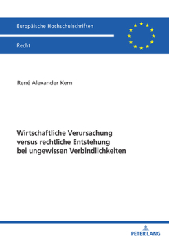 Paperback Wirtschaftliche Verursachung Versus Rechtliche Entstehung Bei Ungewissen Verbindlichkeiten [German] Book