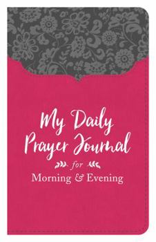 Imitation Leather My Daily Prayer Journal for Morning and Evening Book