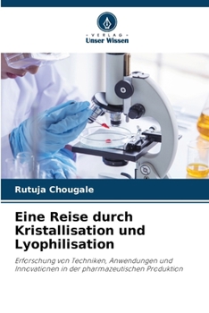 Paperback Eine Reise durch Kristallisation und Lyophilisation [German] Book