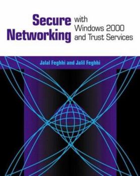 Paperback Secure Networking with Windows 2000 and Trust Services Book