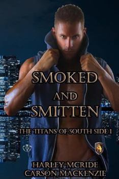 Paperback Smoked and Smitten (Titans of Southside) Book