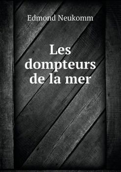 Paperback Les dompteurs de la mer [French] Book